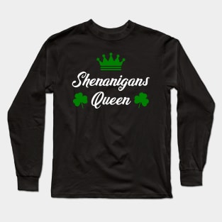 Shenanigans Queen Long Sleeve T-Shirt